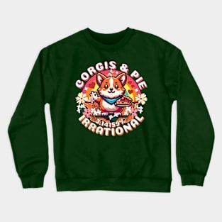 Pi Day Funny 3.14156% Love Irrational Corgi Crewneck Sweatshirt